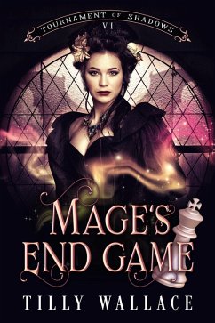 Cover Mage's End Game (Tournament of Shadows, #6) (eBook, ePUB)