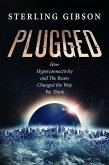 Plugged: How Hyperconnectivity and The Beam Changed the Way We Think (eBook, ePUB)