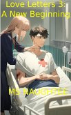 Love Letters 3: A New Beginning (eBook, ePUB) Love Letters 3: A New Beginning (eBook, ePUB)
