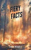 Fiery Facts: A Kid's Guide to Exploring the Science of Wildfires (eBook, ePUB)