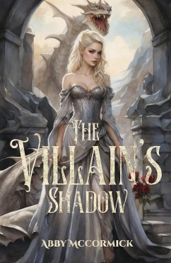 The Villain's Shadow (The Shattered Kingdom Chronicles, #2) (eBook, ePUB) - McCormick, Abby