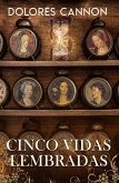 Cinco Vidas Lembradas (eBook, ePUB)