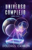 El Universo Complejo Libro Dos (eBook, ePUB)