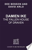Damien Ike and the Fallen House of Draven