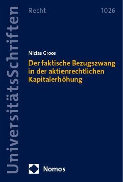 Der faktische Bezugszwang in der aktienrechtlichen Kapitalerhöhung - Groos, Niclas