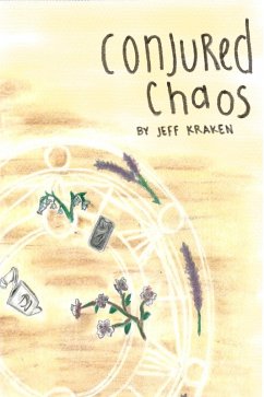 Conjured Chaos (eBook, ePUB) - Kraken, Jeff