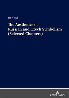 The Aesthetics of Russian and Czech Symbolism (Selected Chapters) - Vorel, Jan