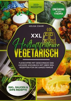 XXL Heißluftfritteuse Kochbuch Vegetarisch - Frei, Helga
