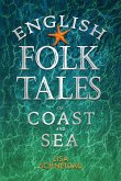 English Folk Tales of Coast and Sea (eBook, ePUB)