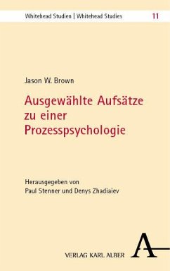 Ausgewählte Aufsätze zu einer Prozesspsychologie - Brown, Jason W.