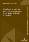 Enseigner le Français en contexte migratoire : ingénieries, littératie, inclusion