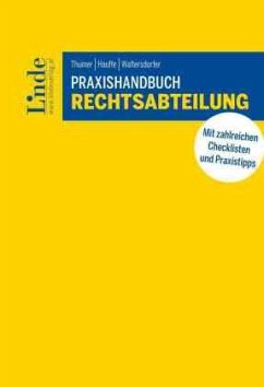 Praxishandbuch Rechtsabteilung - Thuiner, Stefanie;Waltersdorfer, Irene;Hauffe, Anne