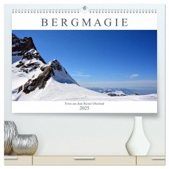 Bergmagie ¿ Fotos aus dem Berner Oberland (hochwertiger Premium Wandkalender 2025 DIN A2 quer), Kunstdruck in Hochglanz - Calvendo;Schnittert, Bettina