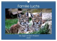 Familie Luchs - Die Jäger mit dem Pinselohr (Wandkalender 2025 DIN A3 quer), CALVENDO Monatskalender