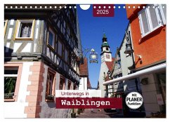 Unterwegs in Waiblingen (Wandkalender 2025 DIN A4 quer), CALVENDO Monatskalender - Calvendo;keller, Angelika