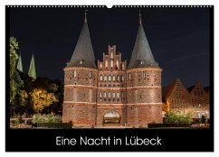 Eine Nacht in Lübeck (Wandkalender 2025 DIN A2 quer), CALVENDO Monatskalender