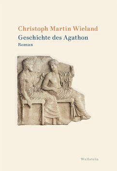 Geschichte des Agathon - Wieland, Christoph Martin