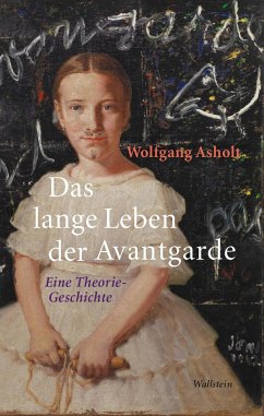 Das lange Leben der Avantgarde - Asholt, Wolfgang
