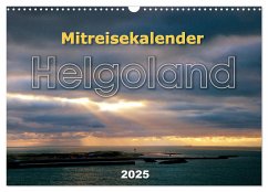 Mitreisekalender 2025 Helgoland (Wandkalender 2025 DIN A3 quer), CALVENDO Monatskalender