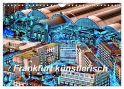 Frankfurt künstlerisch (Wandkalender 2025 DIN A4 quer), CALVENDO Monatskalender