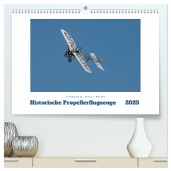 Historische Propellerflugzeuge 2025 (hochwertiger Premium Wandkalender 2025 DIN A2 quer), Kunstdruck in Hochglanz - Calvendo;Koller, Alois J.