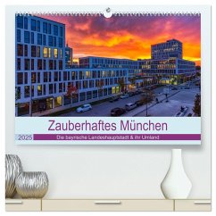 Bezauberndes München - Die bayrische Landeshauptstadt und ihr Umland. (hochwertiger Premium Wandkalender 2025 DIN A2 quer), Kunstdruck in Hochglanz