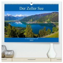 Der Zeller See im schönen Salzburger Land (hochwertiger Premium Wandkalender 2025 DIN A2 quer), Kunstdruck in Hochglanz