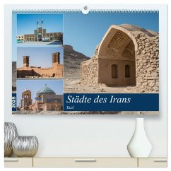 Städte des Irans - Yazd (hochwertiger Premium Wandkalender 2025 DIN A2 quer), Kunstdruck in Hochglanz - Calvendo;Leonhardy, Thomas