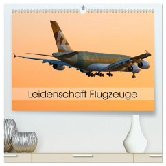 Leidenschaft Flugzeuge (hochwertiger Premium Wandkalender 2025 DIN A2 quer), Kunstdruck in Hochglanz - Calvendo;Estorf, Tom