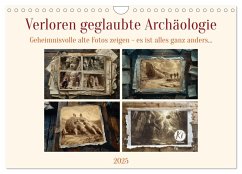 Verloren geglaubte Archäologie (Wandkalender 2025 DIN A4 quer), CALVENDO Monatskalender - Calvendo;Waurick, Kerstin