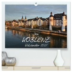 Der Koblenz Kalender (hochwertiger Premium Wandkalender 2025 DIN A2 quer), Kunstdruck in Hochglanz - Calvendo;Heußlein, Jutta