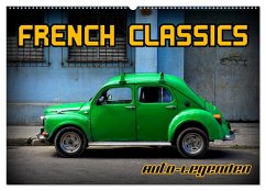 Auto-Legenden - French Classics (Wandkalender 2025 DIN A2 quer), CALVENDO Monatskalender