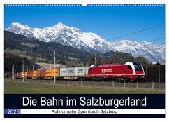 Die Bahn im Salzburgerland (Wandkalender 2025 DIN A2 quer), CALVENDO Monatskalender - Calvendo;Radner, Martin