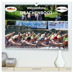 Drachenboot - MissionRome (hochwertiger Premium Wandkalender 2025 DIN A2 quer), Kunstdruck in Hochglanz