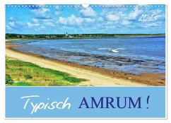 Typisch Amrum! (Wandkalender 2025 DIN A3 quer), CALVENDO Monatskalender