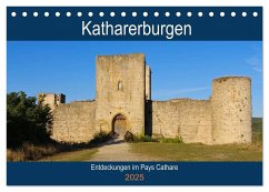 Katharerburgen - Entdeckungen im Pays Cathare (Tischkalender 2025 DIN A5 quer), CALVENDO Monatskalender - Calvendo;LianeM