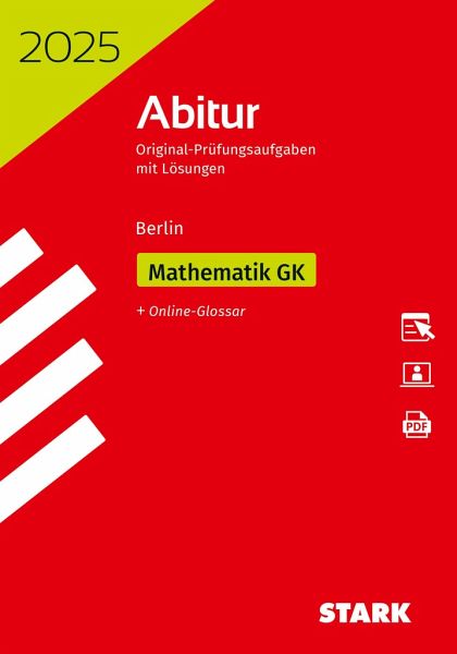 STARK Abiturprüfung Berlin 2025 - Mathematik GK STARK Abiturprüfung Berlin 2025 - Mathematik GK
