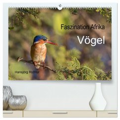 Faszination Afrika - Vögel (hochwertiger Premium Wandkalender 2025 DIN A2 quer), Kunstdruck in Hochglanz