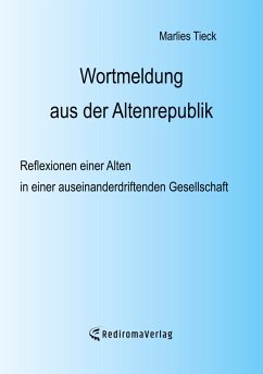 Wortmeldung aus der Altenrepublik - Tieck, Marlies