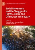 Social Movements and the Struggles for Rights, Justice and Democracy in Paraguay