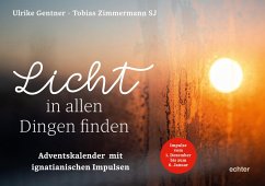 Licht in allen Dingen finden - Gentner, Ulrike;Zimmermann, Tobias