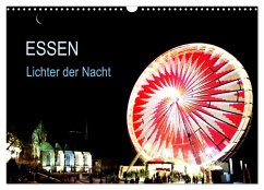 Essen Lichter der Nacht (Wandkalender 2025 DIN A3 quer), CALVENDO Monatskalender