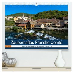 Zauberhaftes Franche Comté (hochwertiger Premium Wandkalender 2025 DIN A2 quer), Kunstdruck in Hochglanz - Calvendo;Voigt, Tanja