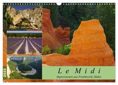 Le Midi - Impressionen aus Frankreichs Süden (Wandkalender 2025 DIN A3 quer), CALVENDO Monatskalender