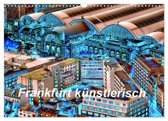 Frankfurt künstlerisch (Wandkalender 2025 DIN A3 quer), CALVENDO Monatskalender