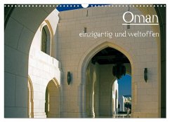 Oman - einzigartig und weltoffen (Wandkalender 2025 DIN A3 quer), CALVENDO Monatskalender