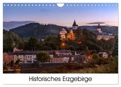 Historisches Erzgebirge (Wandkalender 2025 DIN A4 quer), CALVENDO Monatskalender