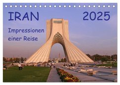 Iran - Impressionen einer Reise (Tischkalender 2025 DIN A5 quer), CALVENDO Monatskalender - Calvendo;Geschke, Sabine