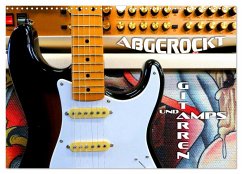 Gitarren und Amps - abgerockt (Wandkalender 2025 DIN A3 quer), CALVENDO Monatskalender