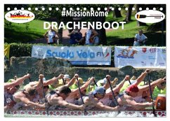 Drachenboot - MissionRome (Tischkalender 2025 DIN A5 quer), CALVENDO Monatskalender